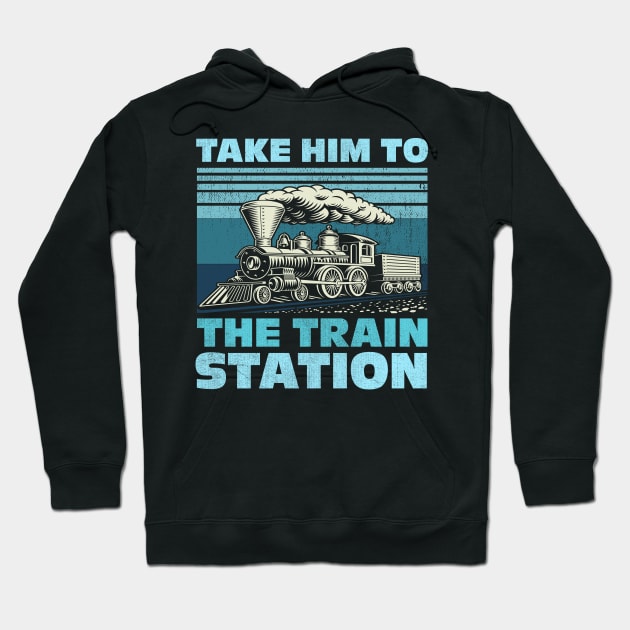 Take Him To The Train Station Hoodie by TheDesignDepot